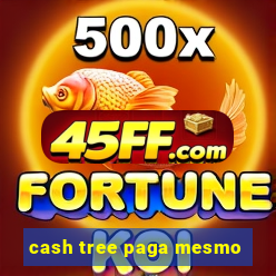 cash tree paga mesmo